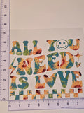 All You Need Is Love