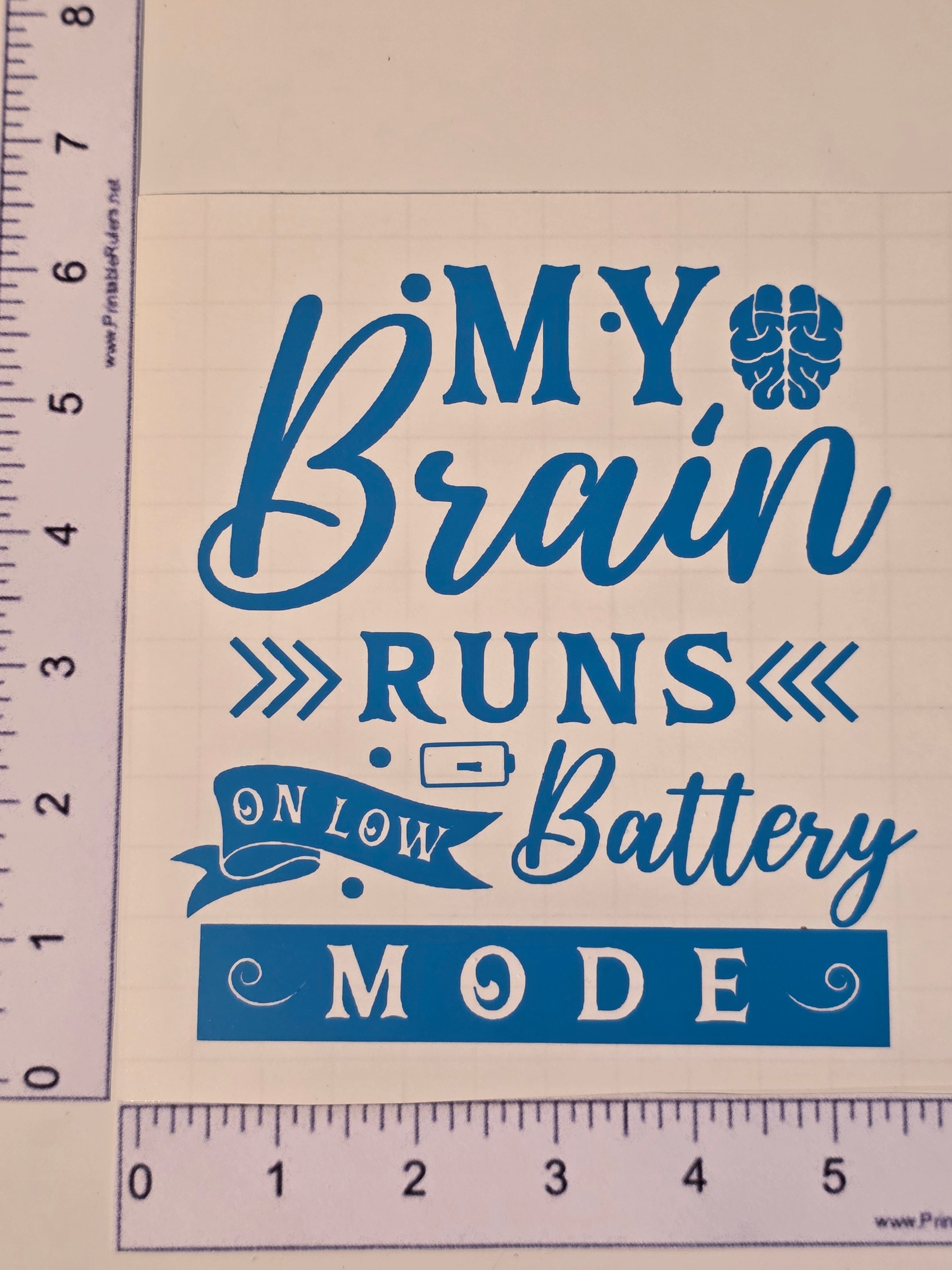 My Brain Runs On Low Battery Mode