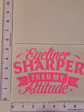 Eyeliner Sharper Than My Attitude