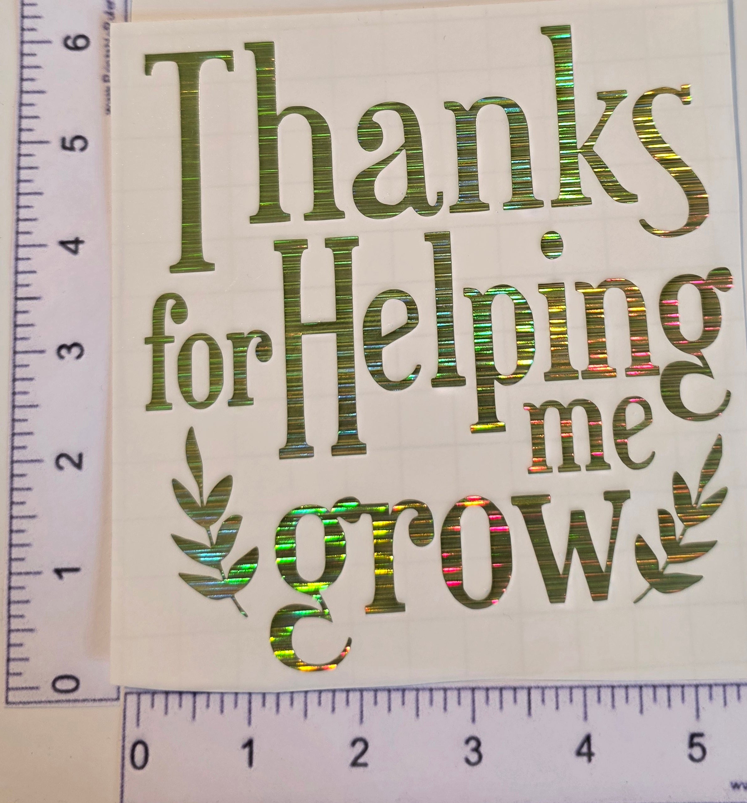 Thanks For Helping Me Grow