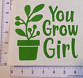 You Grow Girl