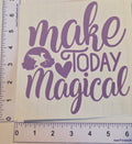 Make Today Magical