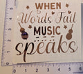When Words Fail Music Speaks