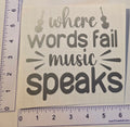 Where Words Fail Music Speaks