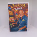 Jackpot of Bust Greeting Card